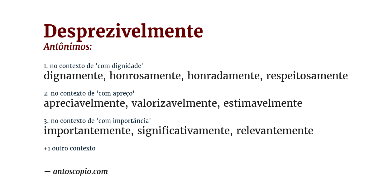 Antônimo de desprezivelmente