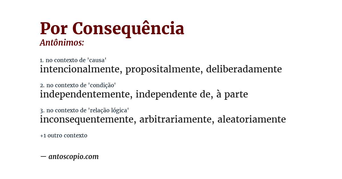 Antônimo de por consequência