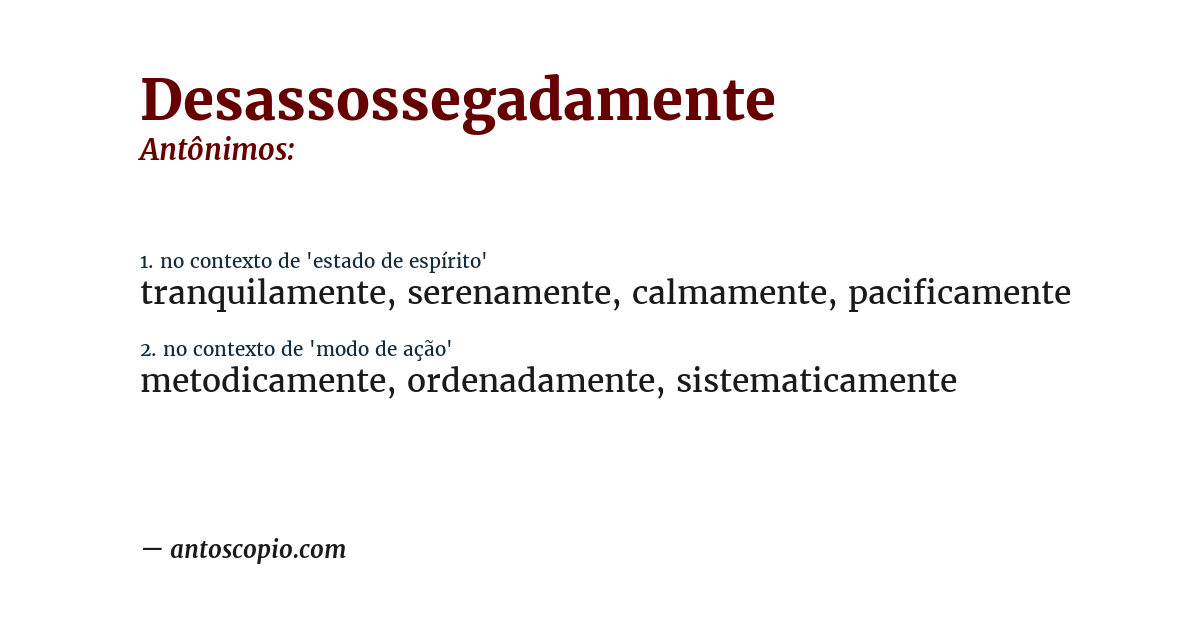Antônimo de desassossegadamente