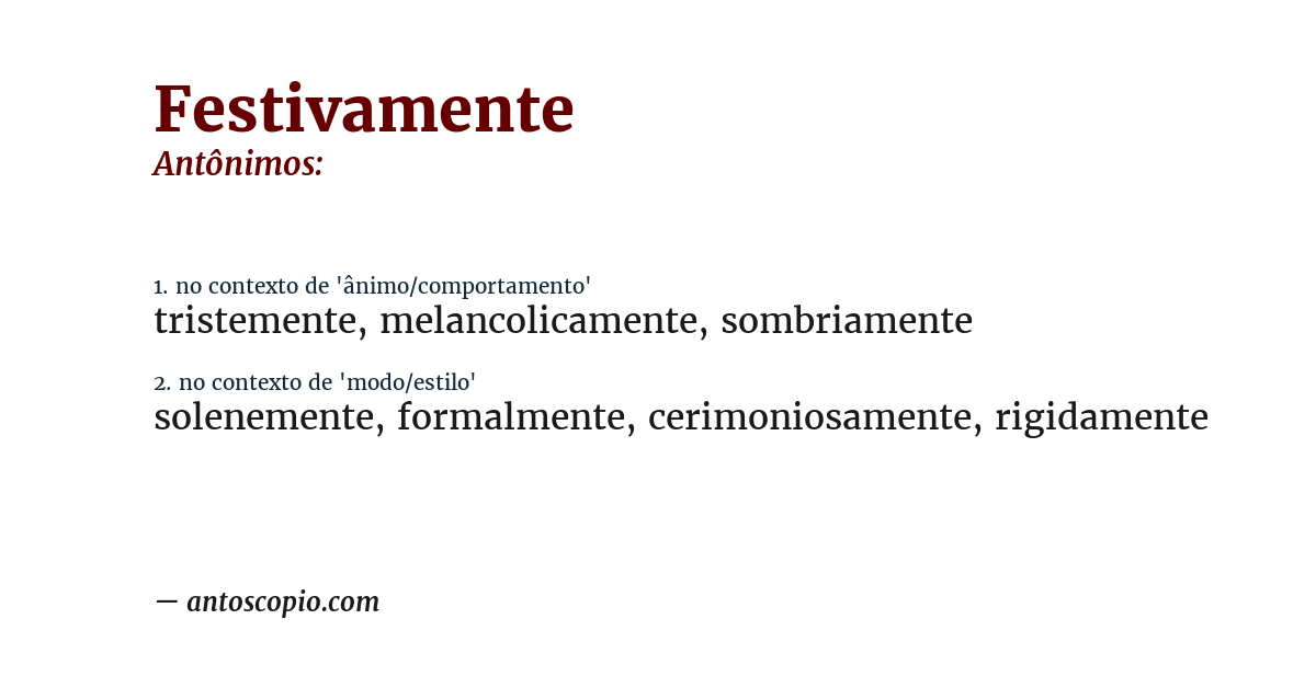 Antônimo de festivamente