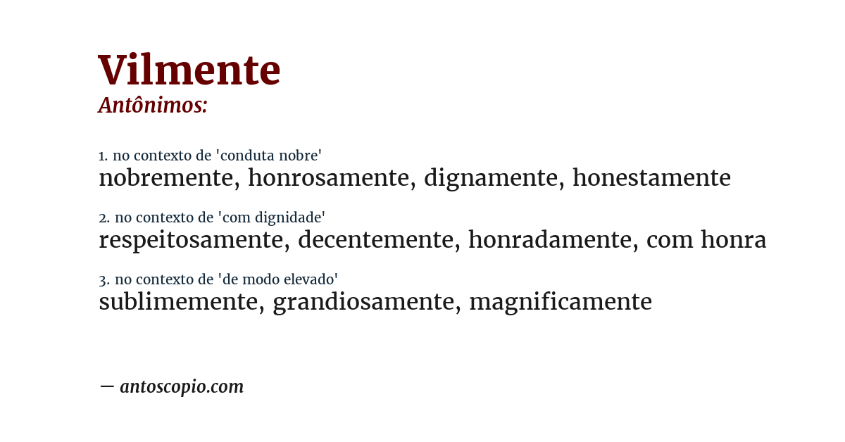 Antônimo de vilmente
