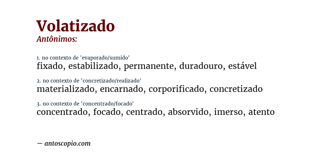 Antônimo de volatizado