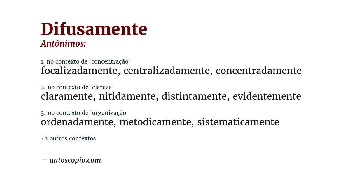 Antônimo de difusamente