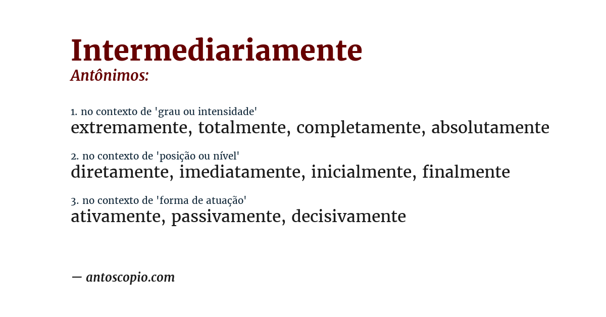 Antônimo de intermediariamente