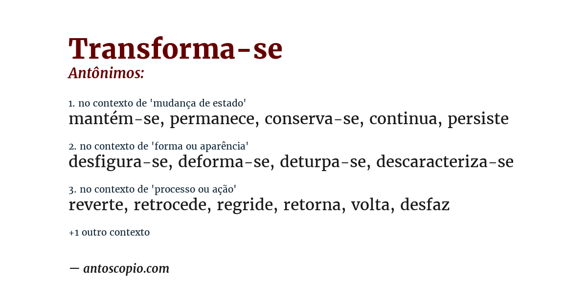 Antônimo de transforma-se