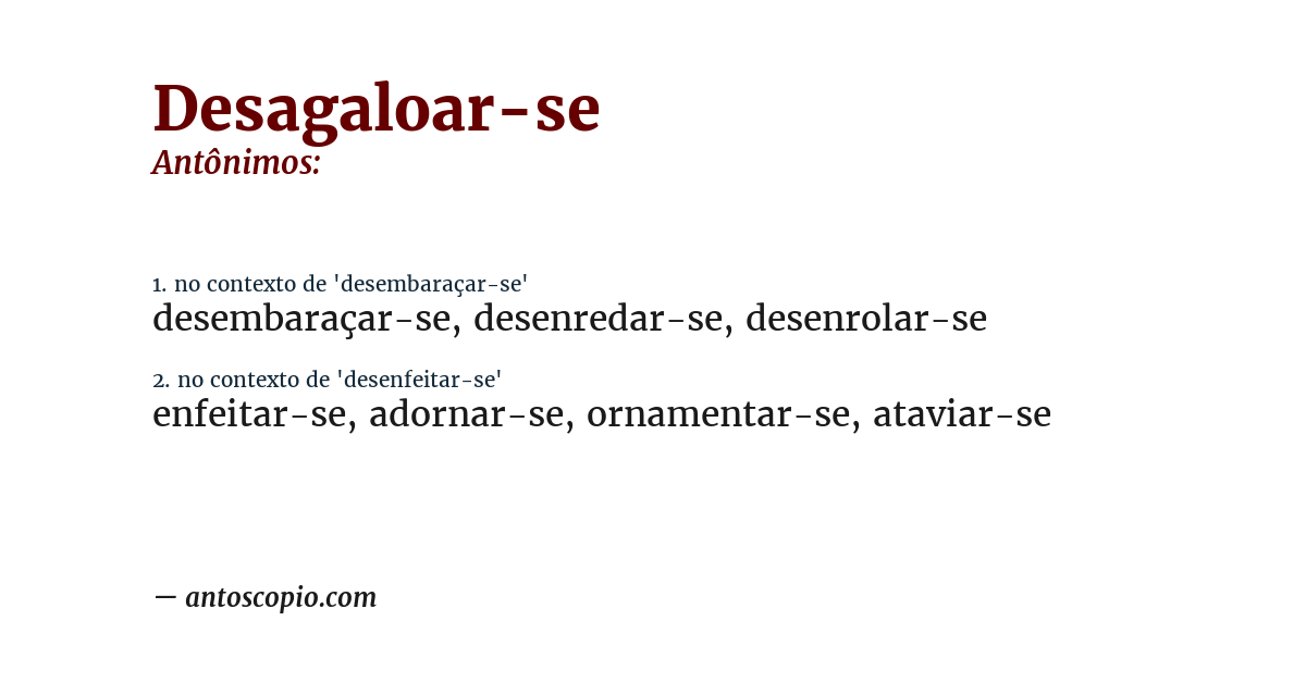 Antônimo de desagaloar-se