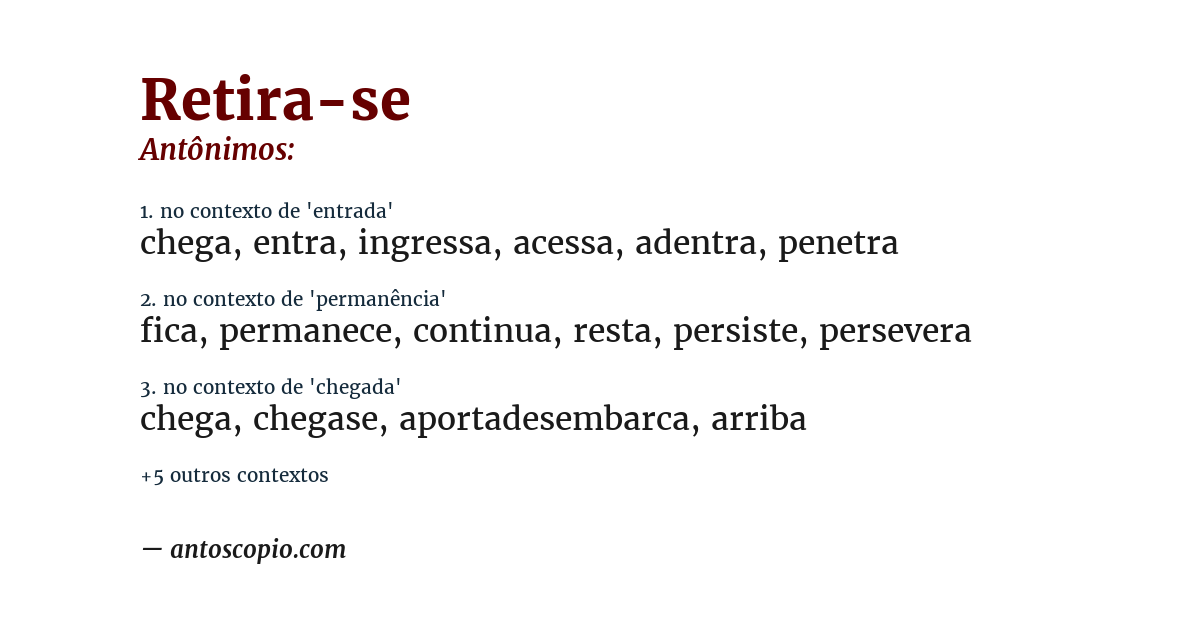 Antônimo de retira-se