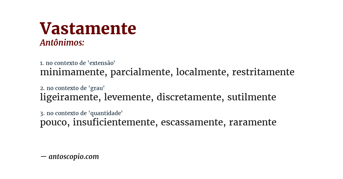 Antônimo de vastamente