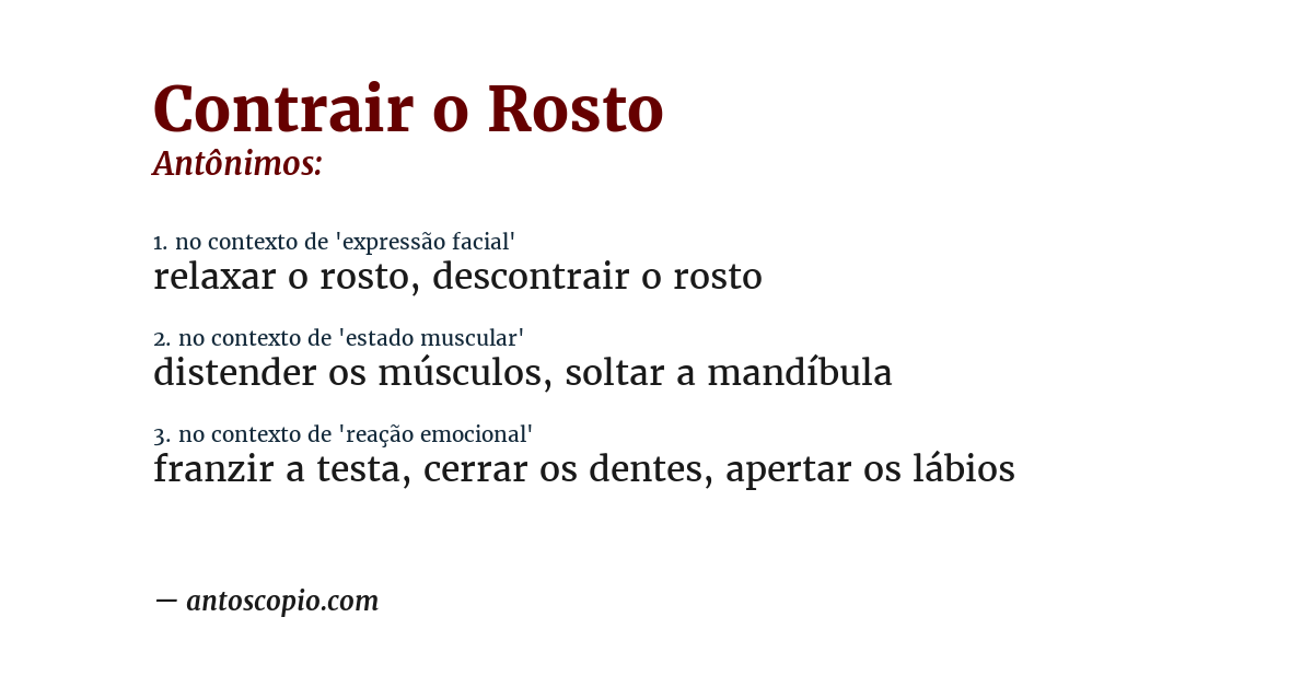 Antônimo de contrair o rosto