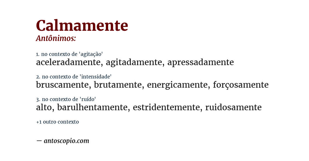 Antônimo de calmamente