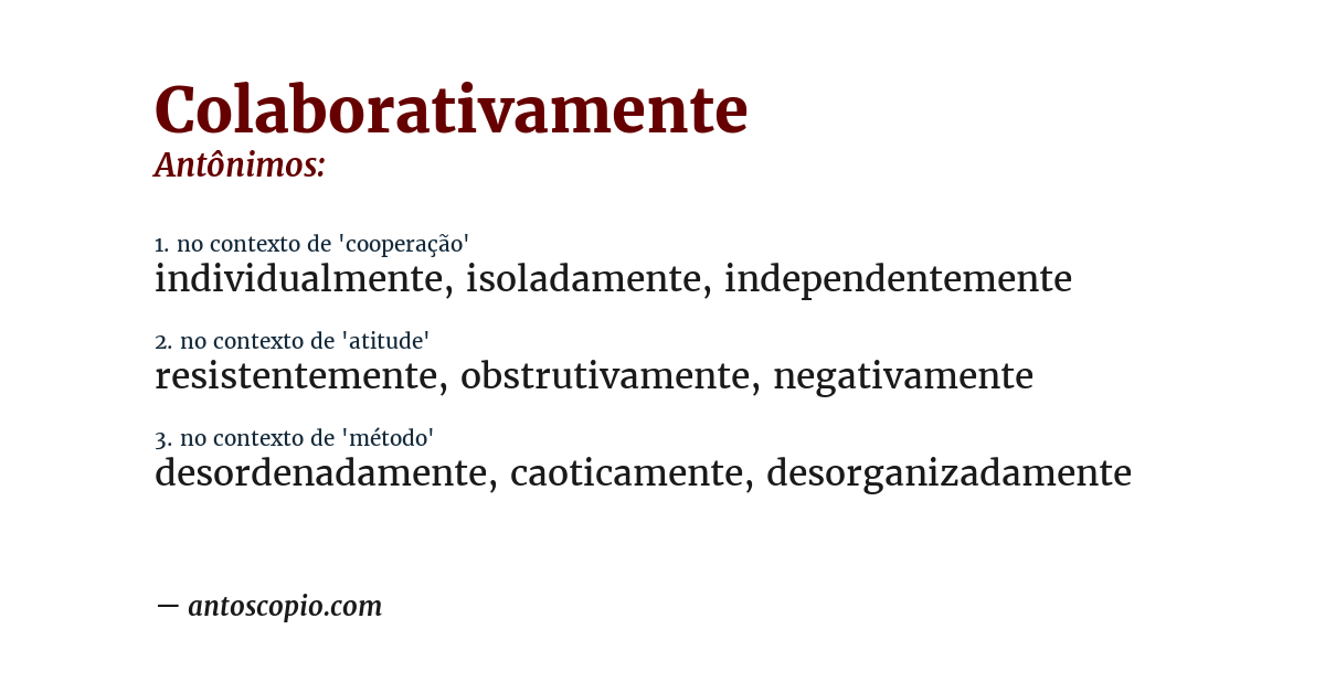 Antônimo de colaborativamente