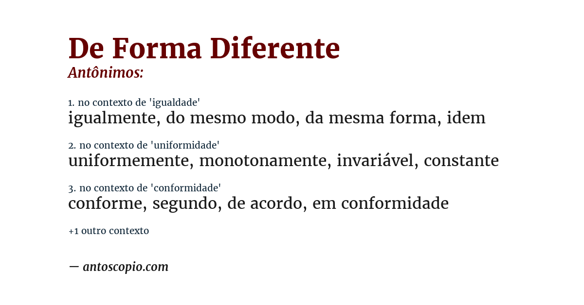 Antônimo de de forma diferente