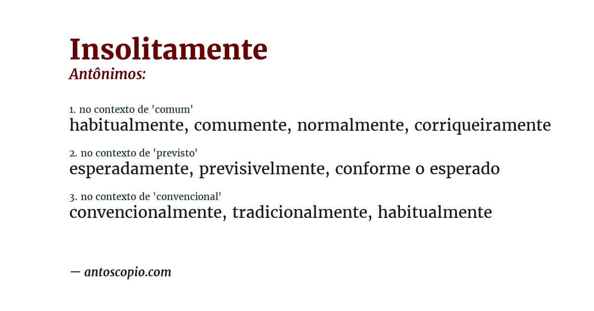Antônimo de insolitamente