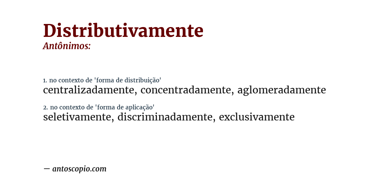 Antônimo de distributivamente