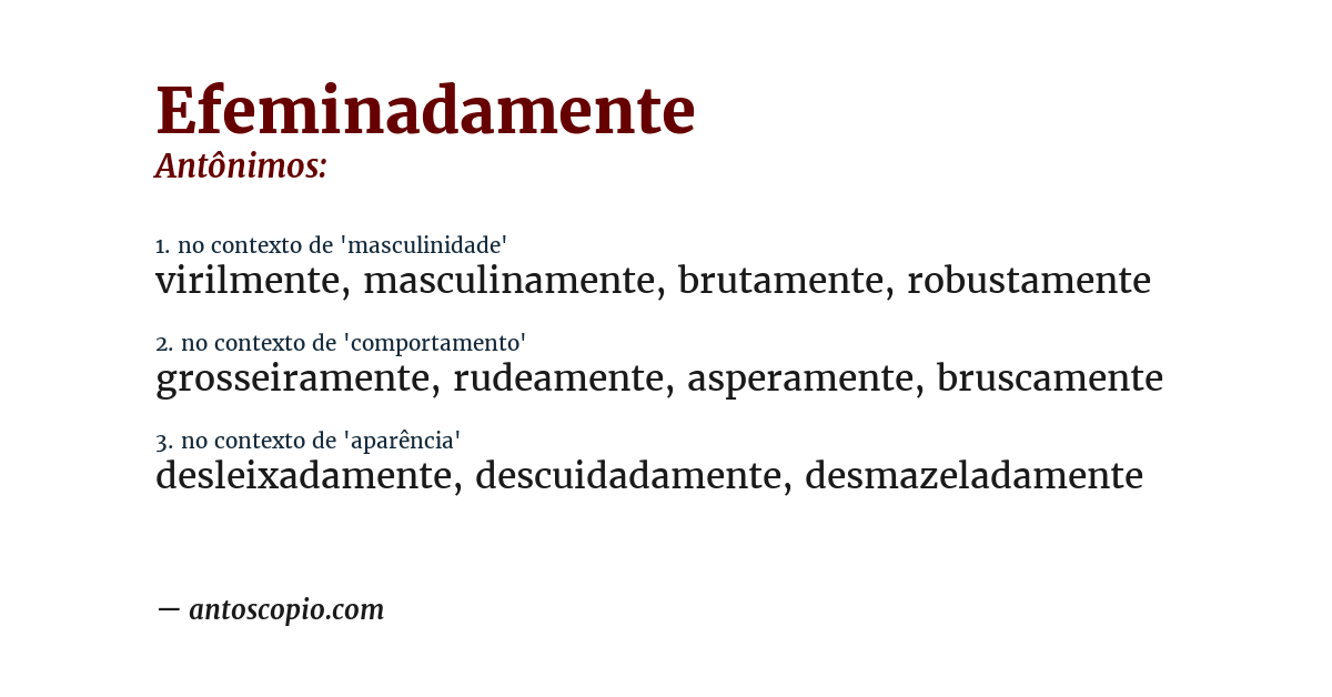 Antônimo de efeminadamente