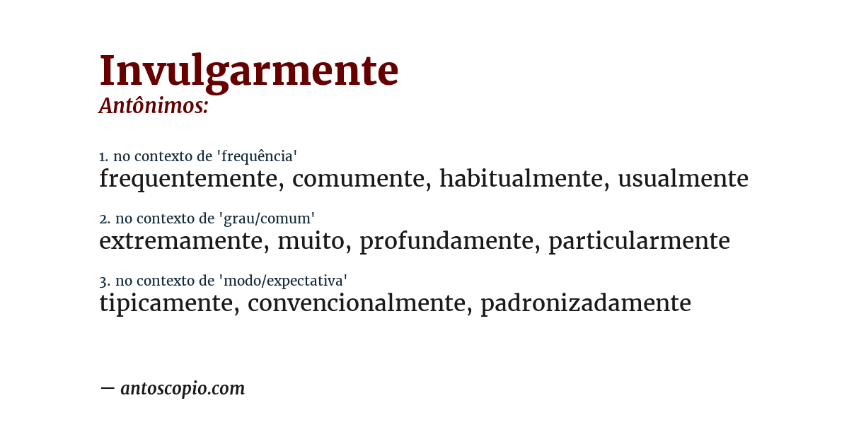 Antônimo de invulgarmente