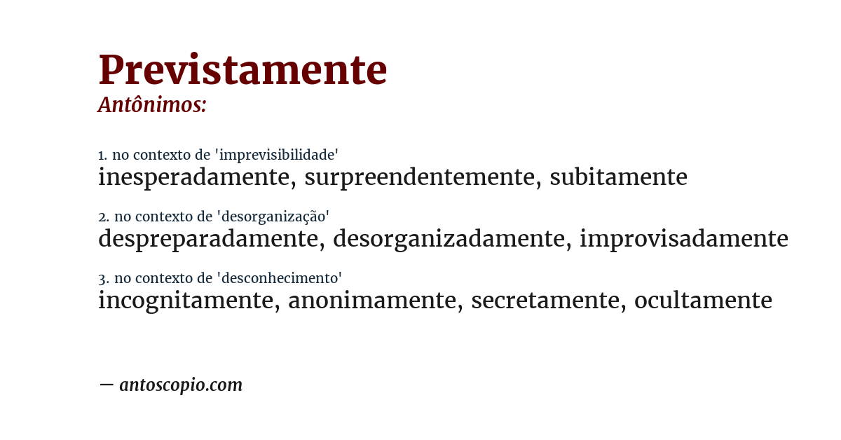 Antônimo de previstamente