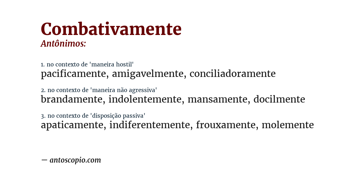 Antônimo de combativamente