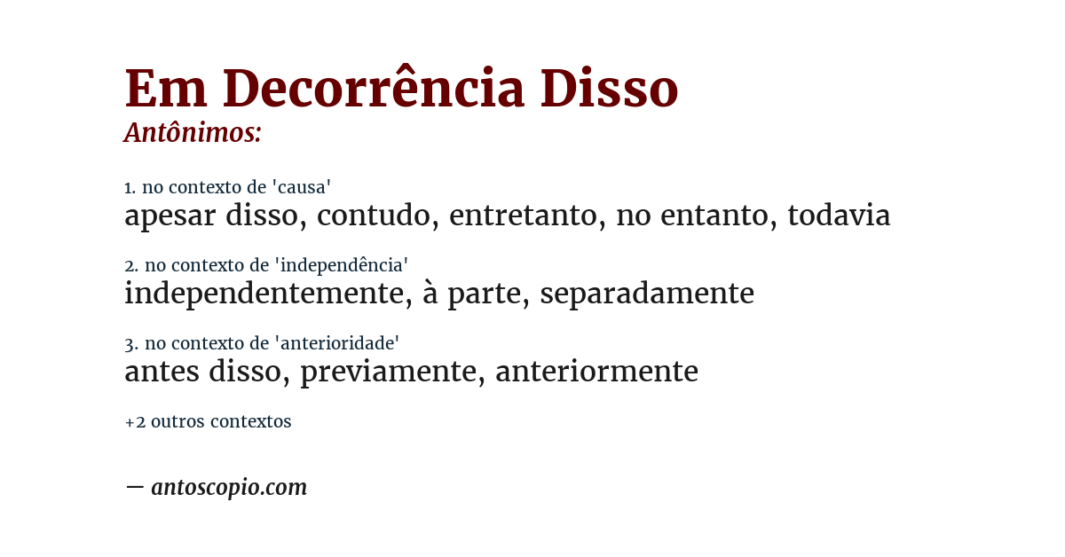 Antônimo de em decorrência disso