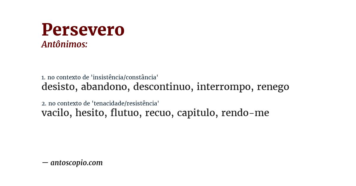 Antônimo de persevero