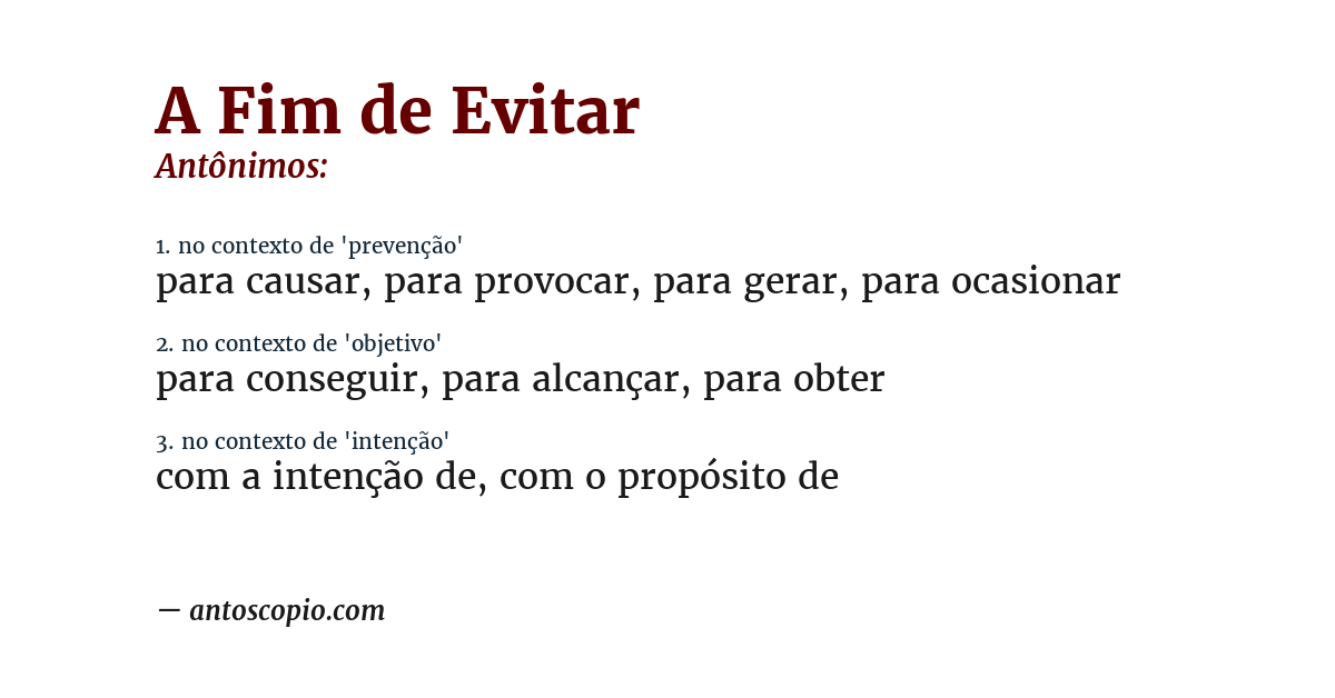 Antônimo de a fim de evitar