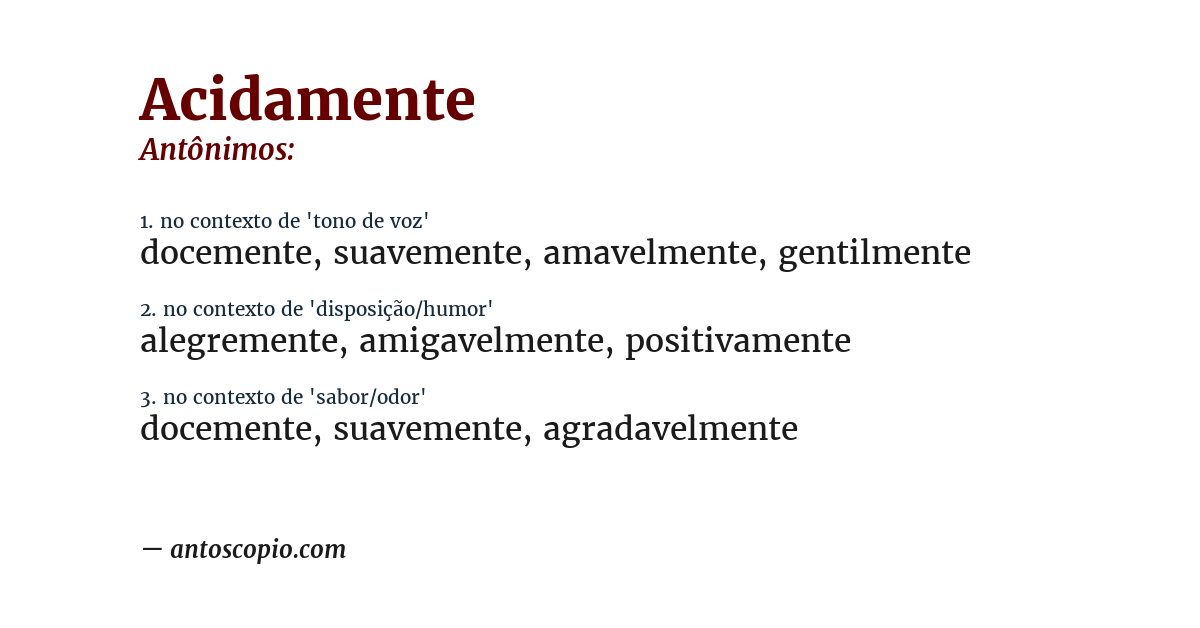 Antônimo de acidamente