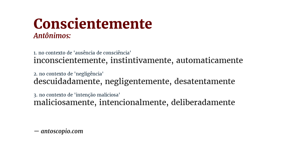 Antônimo de conscientemente