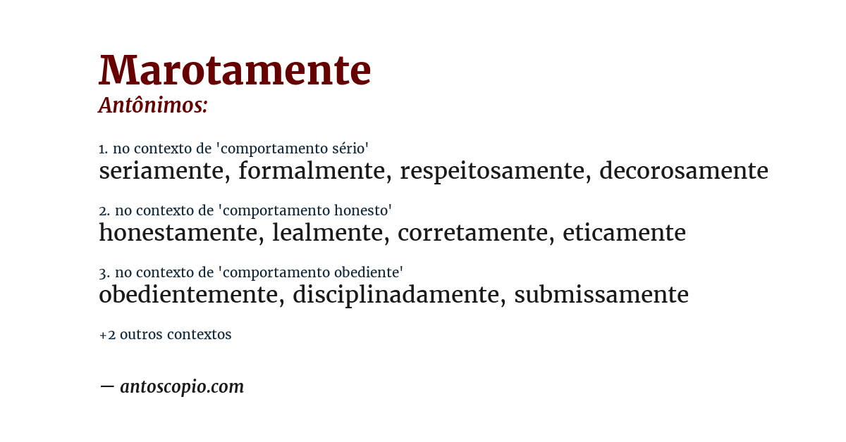 Antônimo de marotamente