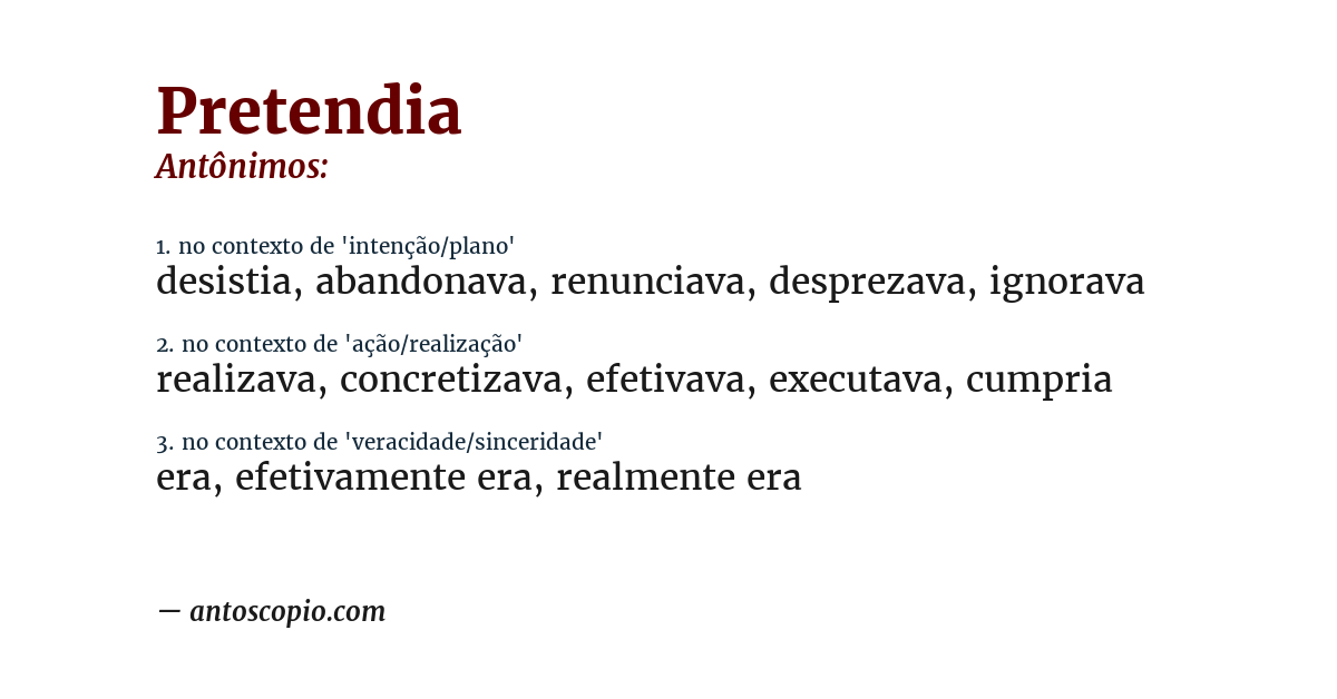 Antônimo de pretendia