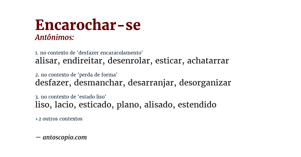 Antônimo de encarochar-se