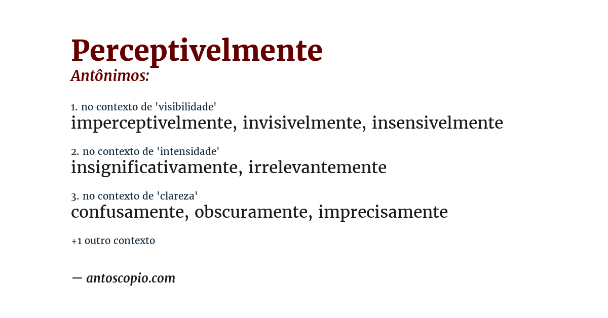 Antônimo de perceptivelmente