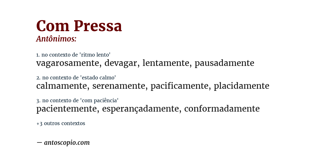 Antônimo de com pressa