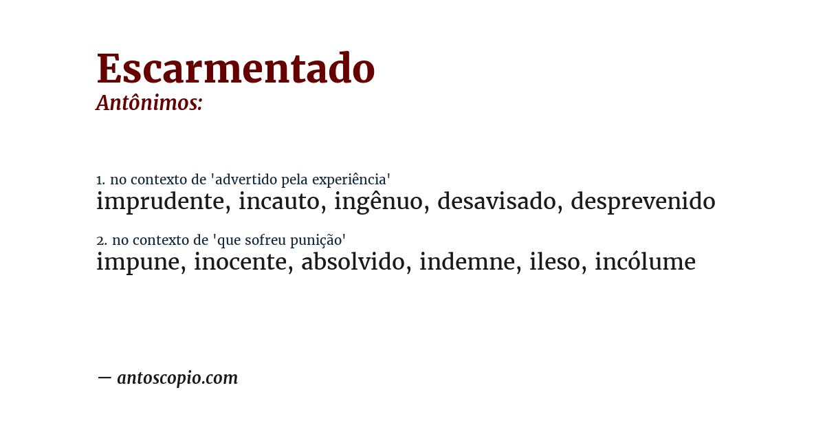 Antônimo de escarmentado