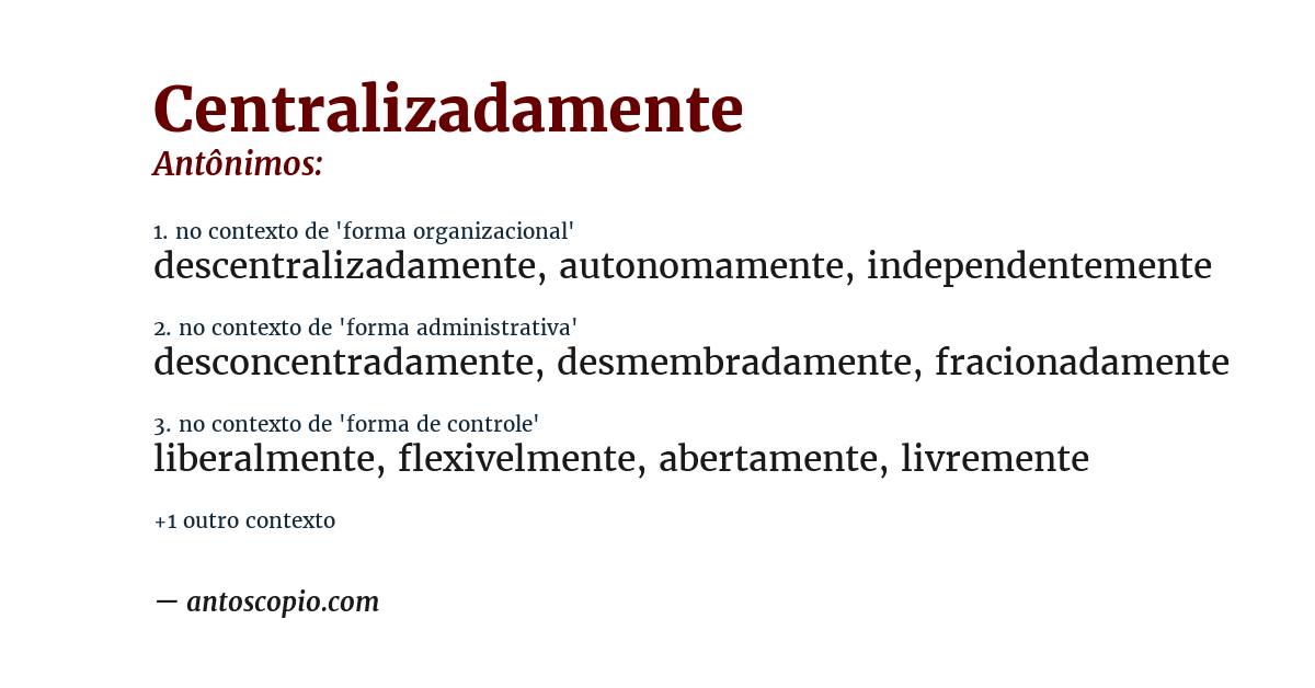 Antônimo de centralizadamente