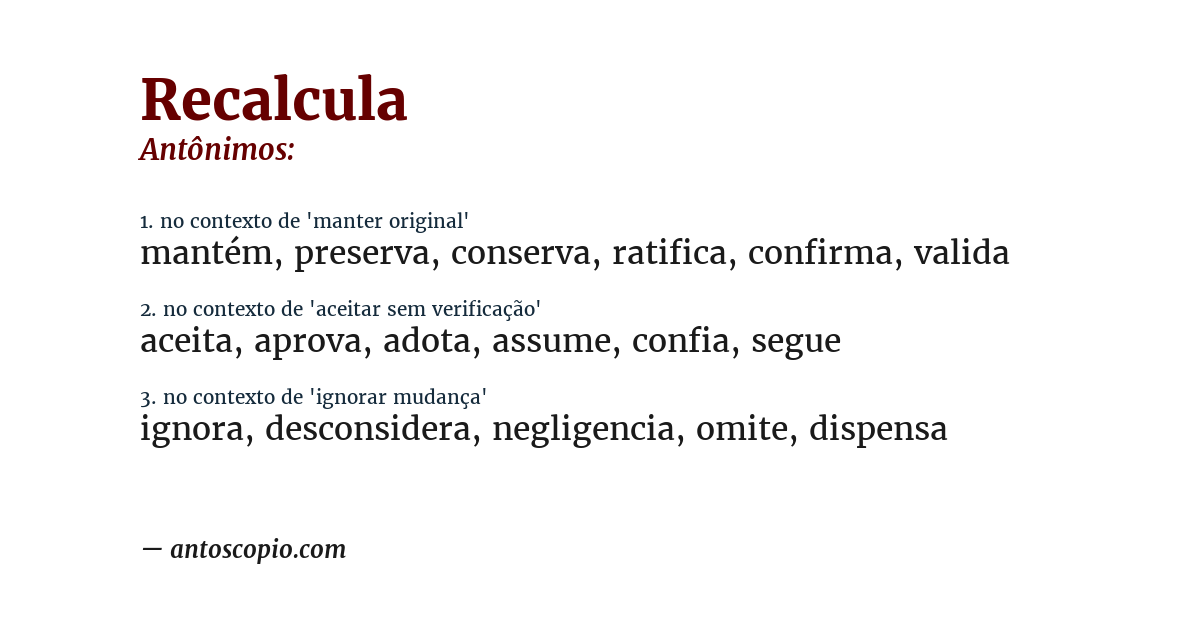 Antônimo de recalcula