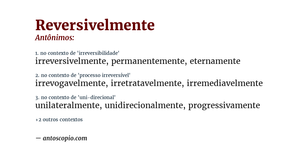 Antônimo de reversivelmente