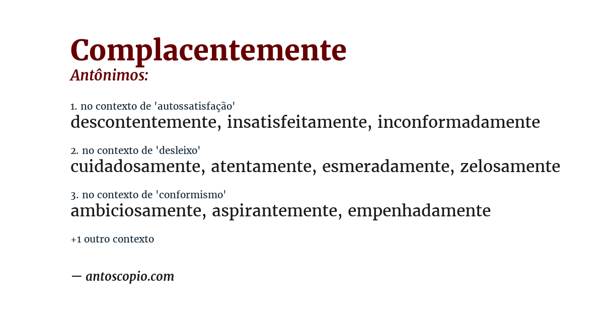 Antônimo de complacentemente