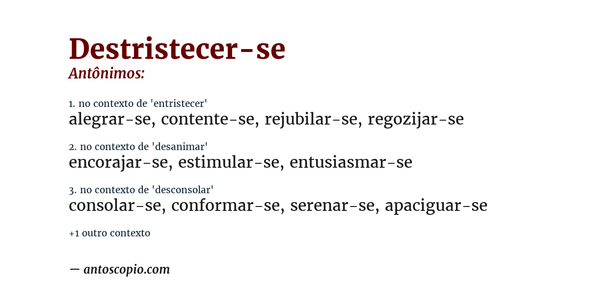 Antônimo de destristecer-se