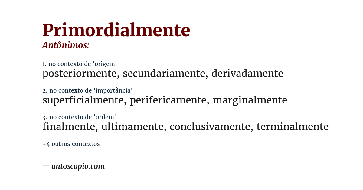 Antônimo de primordialmente