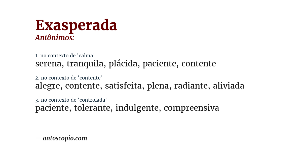 Antônimo de exasperada