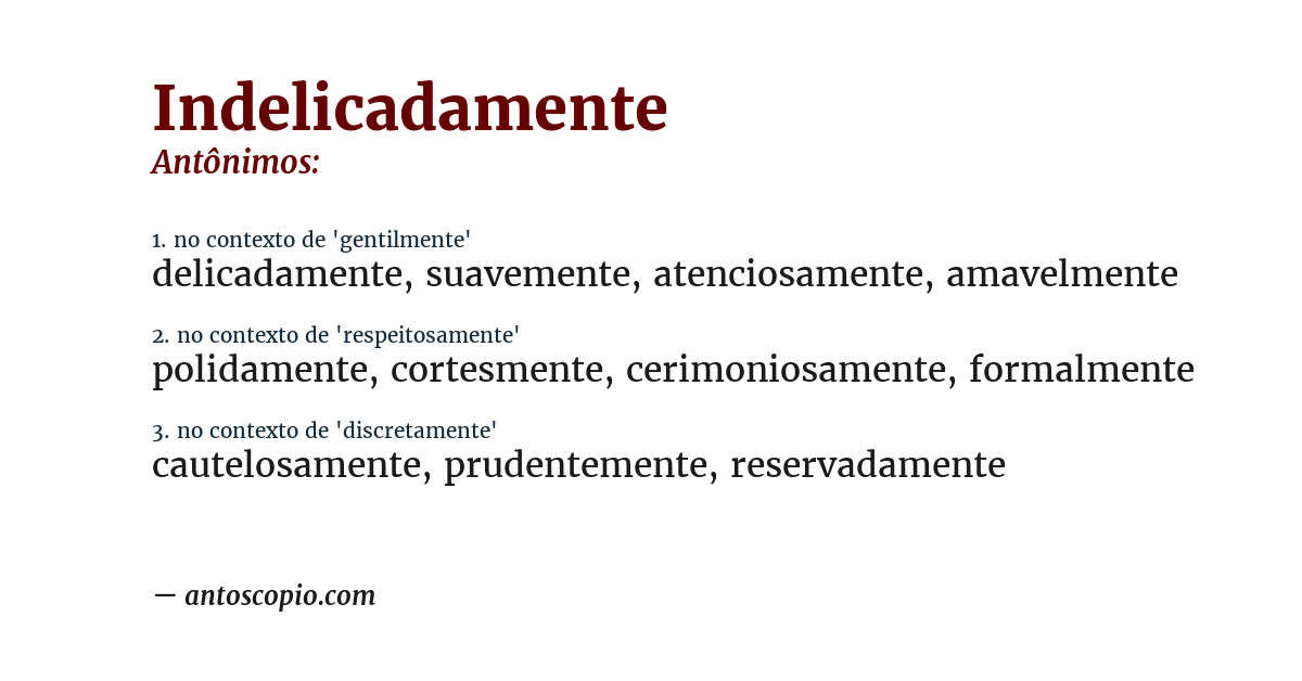 Antônimo de indelicadamente