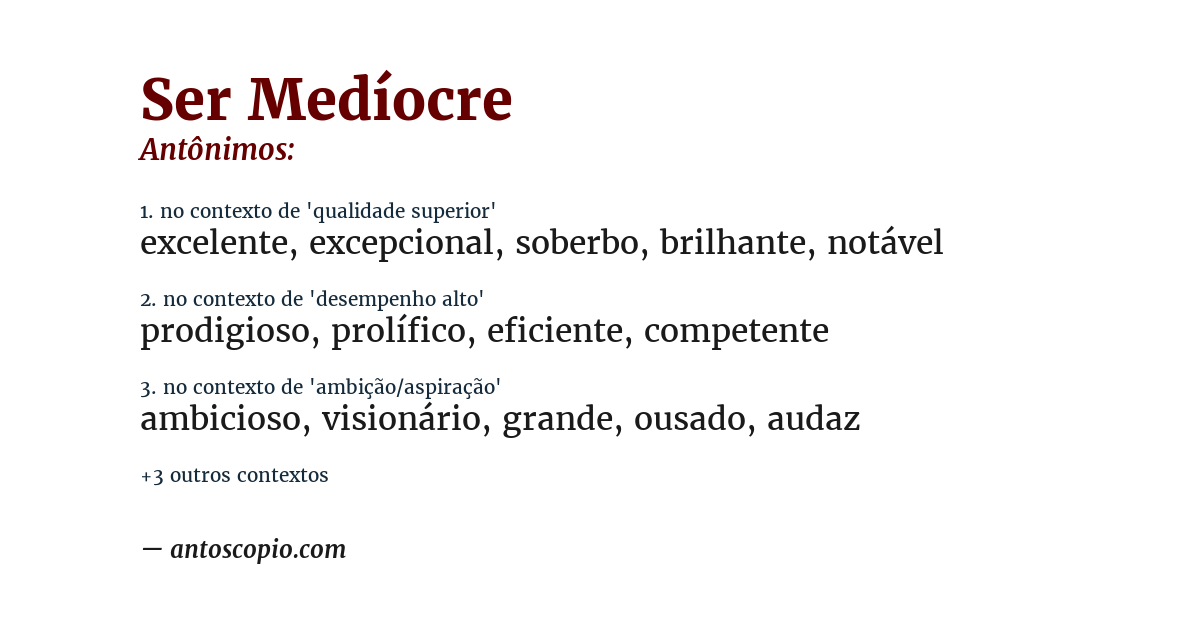 Antônimo de ser medíocre
