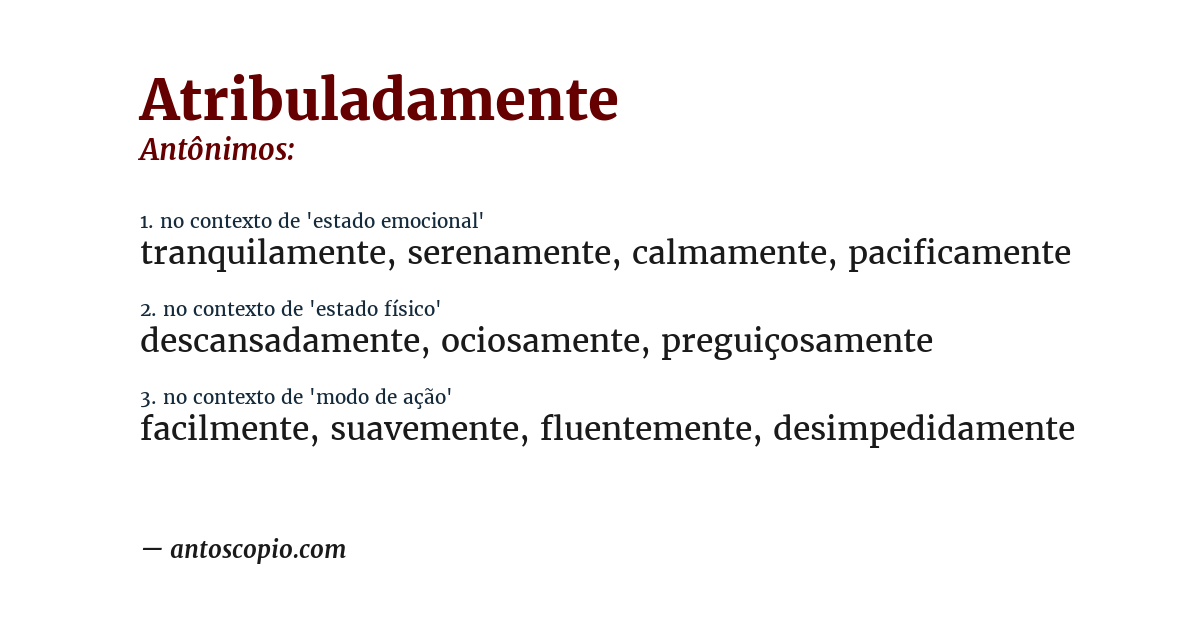 Antônimo de atribuladamente
