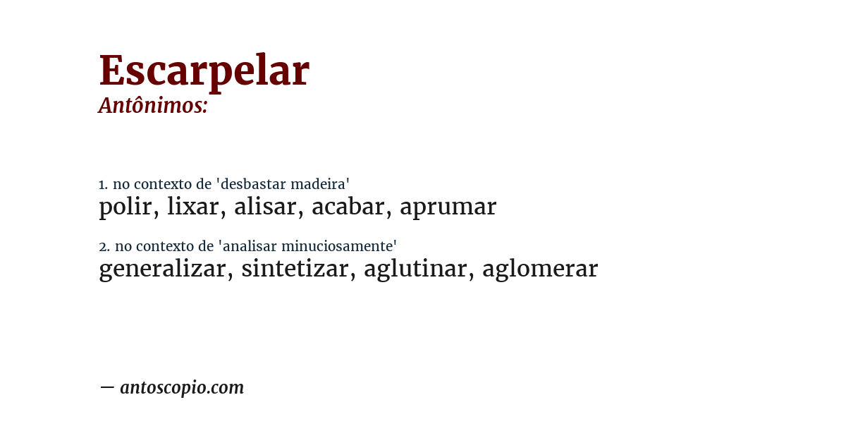 Antônimo de escarpelar