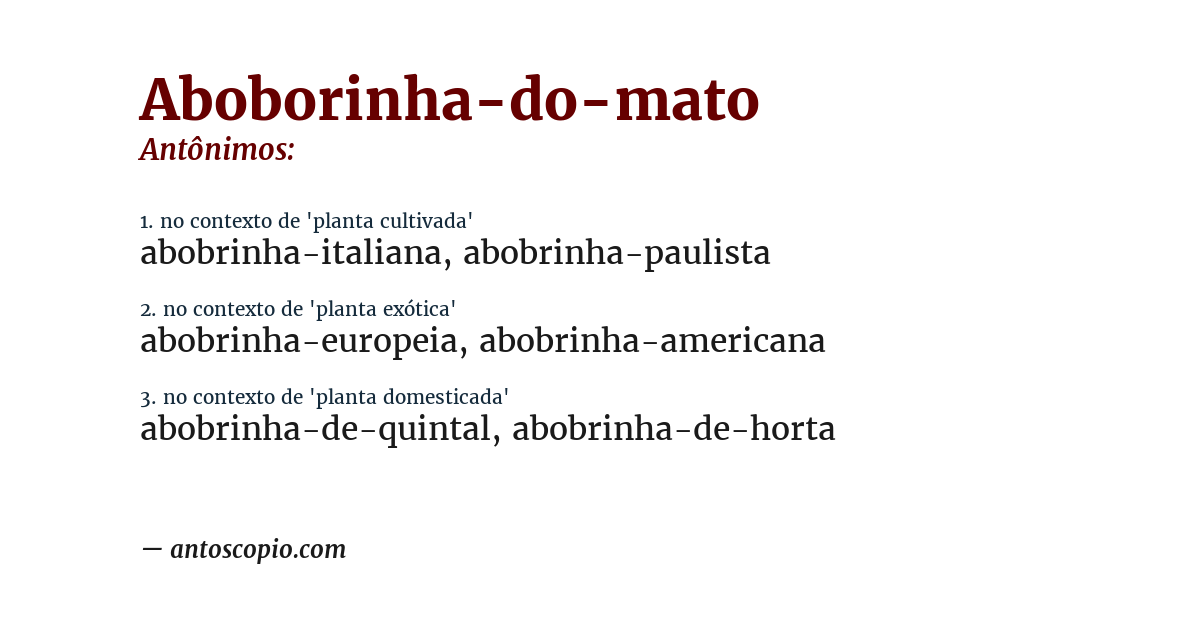 Antônimo de aboborinha-do-mato