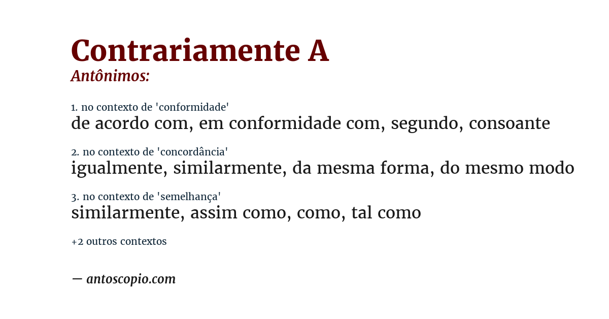 Antônimo de contrariamente a