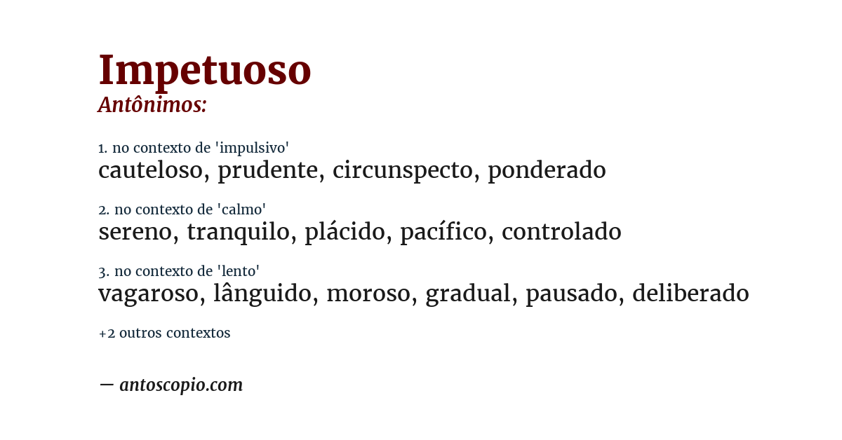 Antônimo de impetuoso
