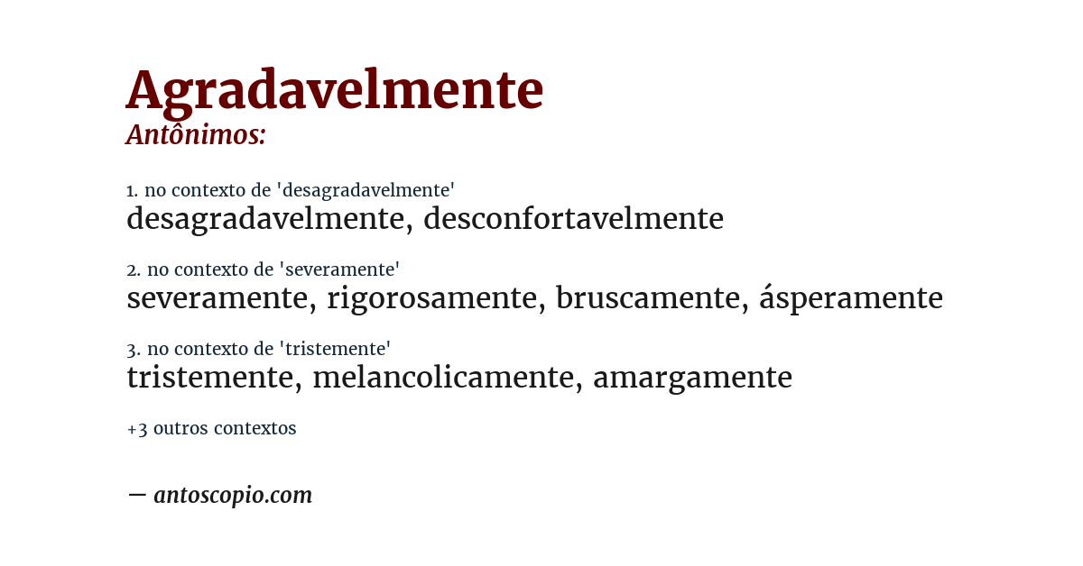 Antônimo de agradavelmente