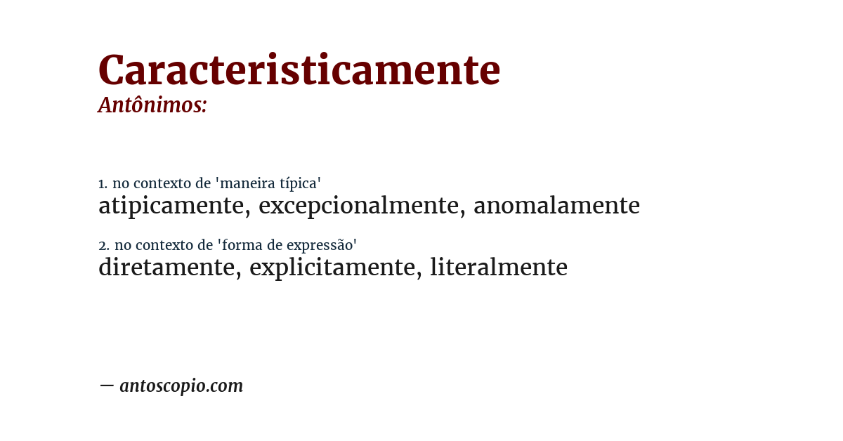 Antônimo de caracteristicamente