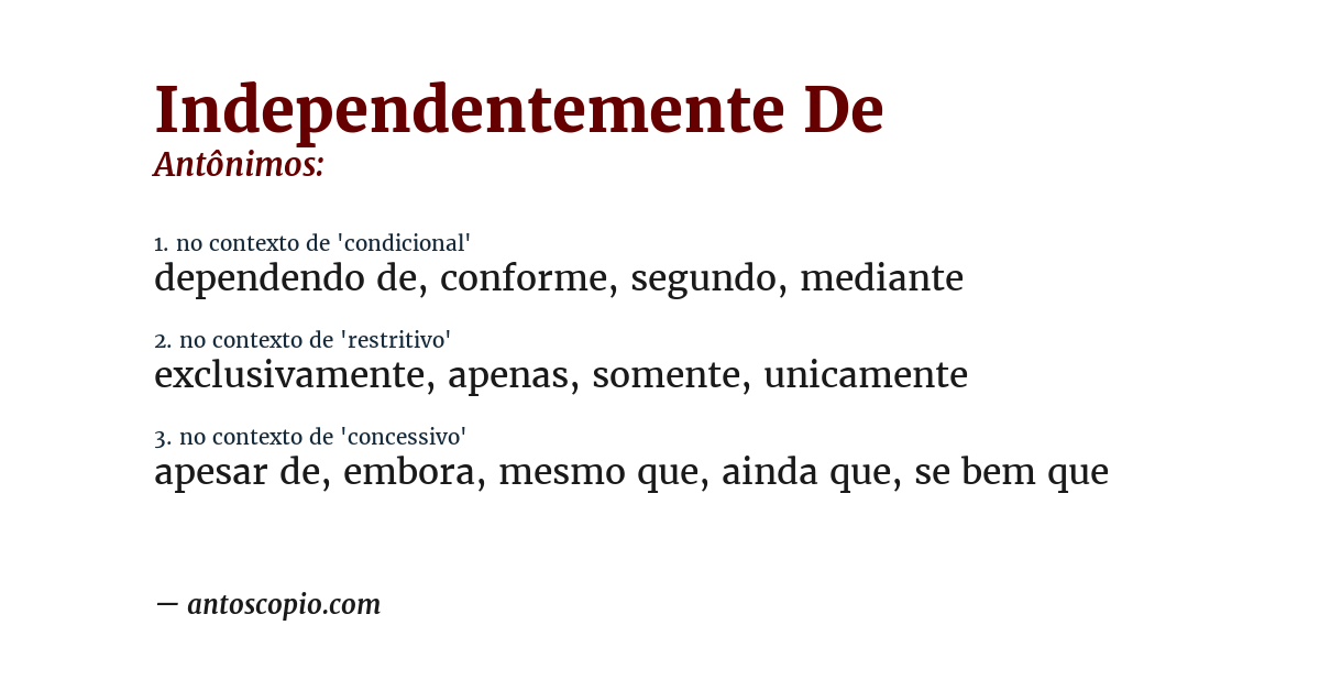Antônimo de independentemente de